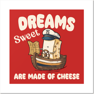 Sweet Dreams Are Made of Cheese, Unique boat trip With Captain Mimiw Posters and Art